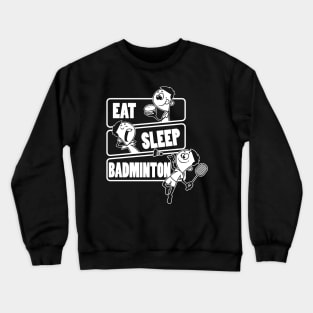 Eat Sleep Badminton Repeat - Gift for Badminton player print Crewneck Sweatshirt